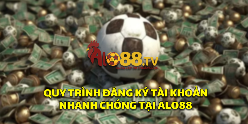 Đăng ký tài khoản tại Alo88 đơn giản, nhanh chóng và tiện lợi